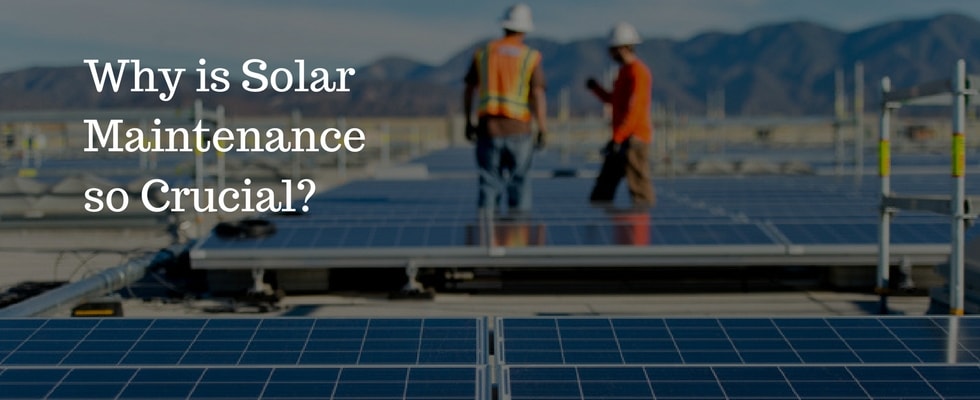 Why Solar O & M Services are of Vital Importance for Solar Power Plants?