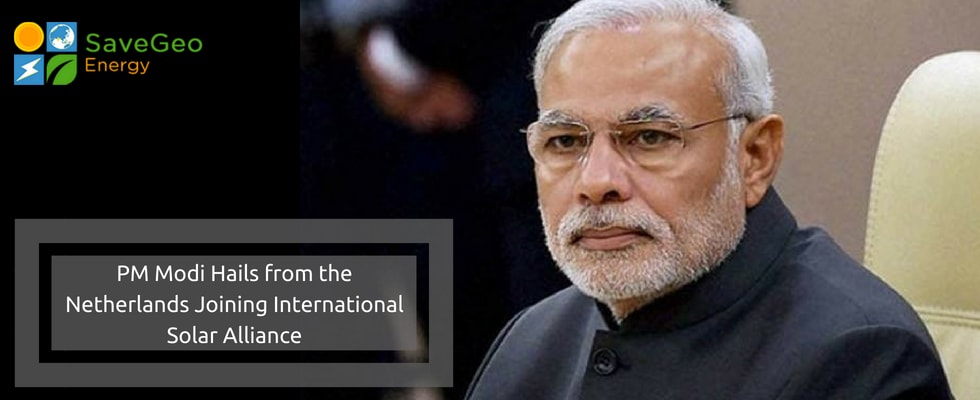 PM Modi hails from the Netherlands joining International Solar Alliance