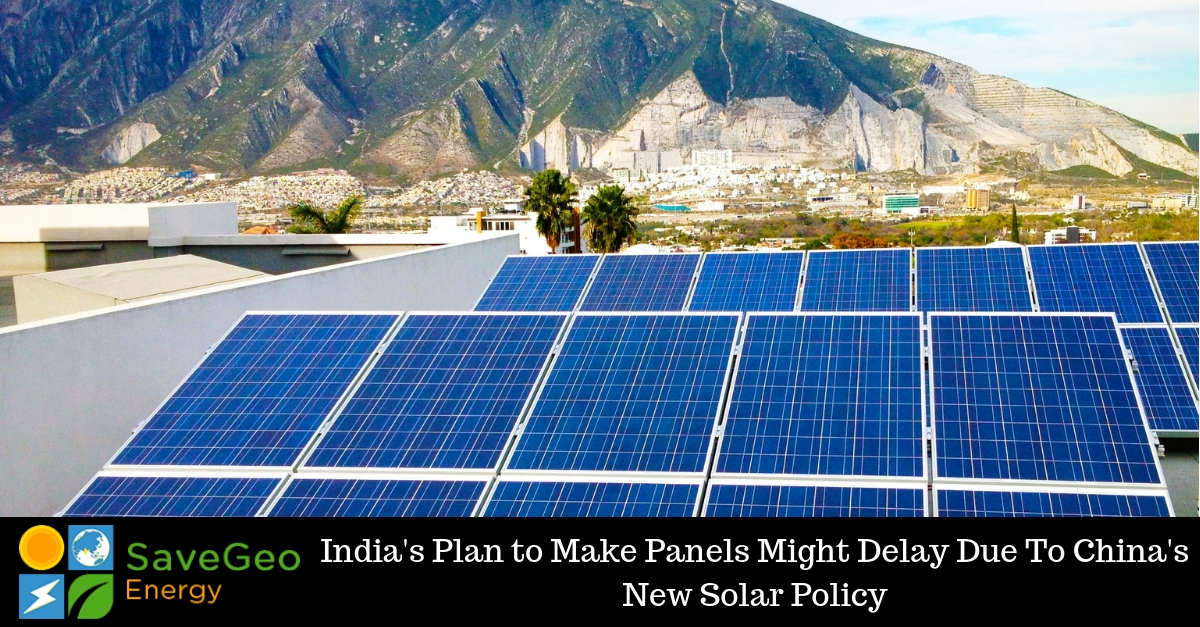 The Impact on India with China’s New Solar Power System Policy